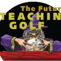 The Future of Teaching Golf