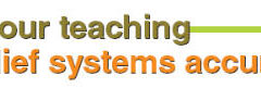 Are your teaching belief systems accurate